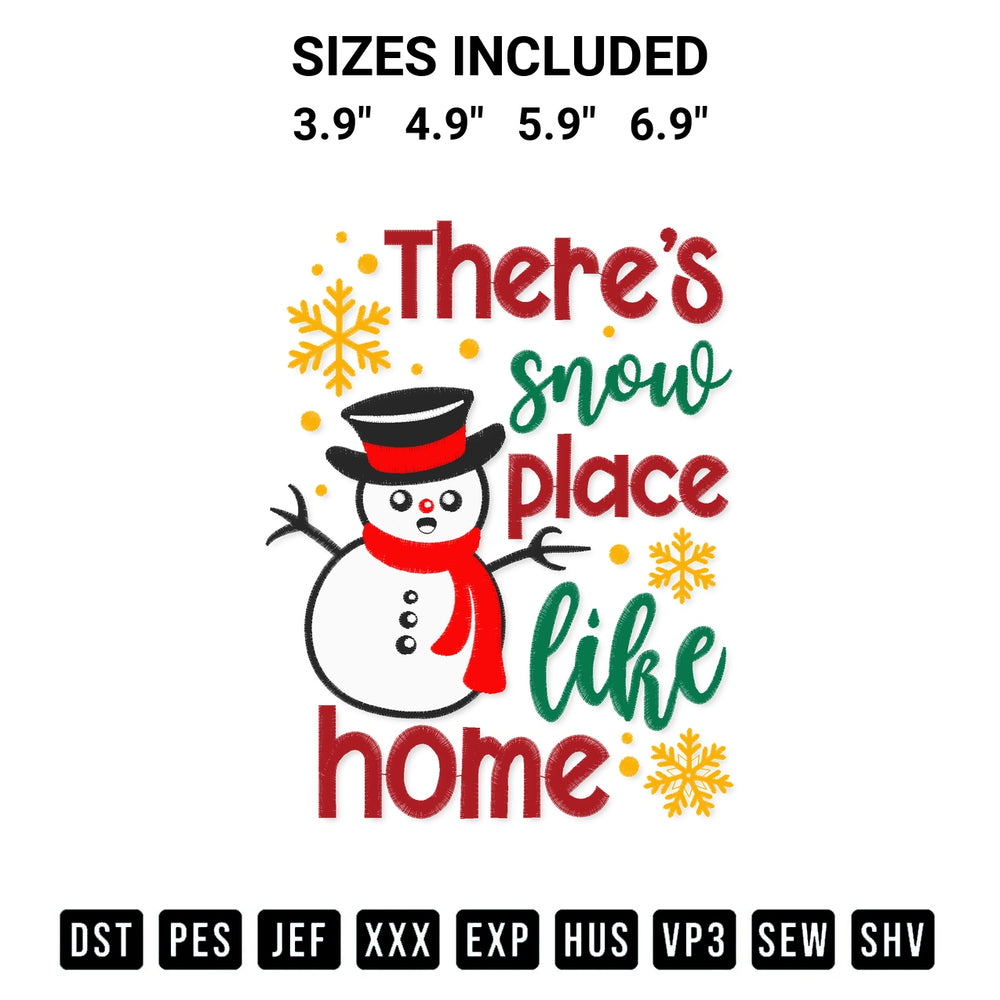 Download the Theres Snow Place Like Home Embroidery Design machine embroidery design exclusively at Designspacks.com. Premium digitized pattern for apparel and DIY crafts. Available sizes: 3.9", 4.9", 5.9", 6.9".