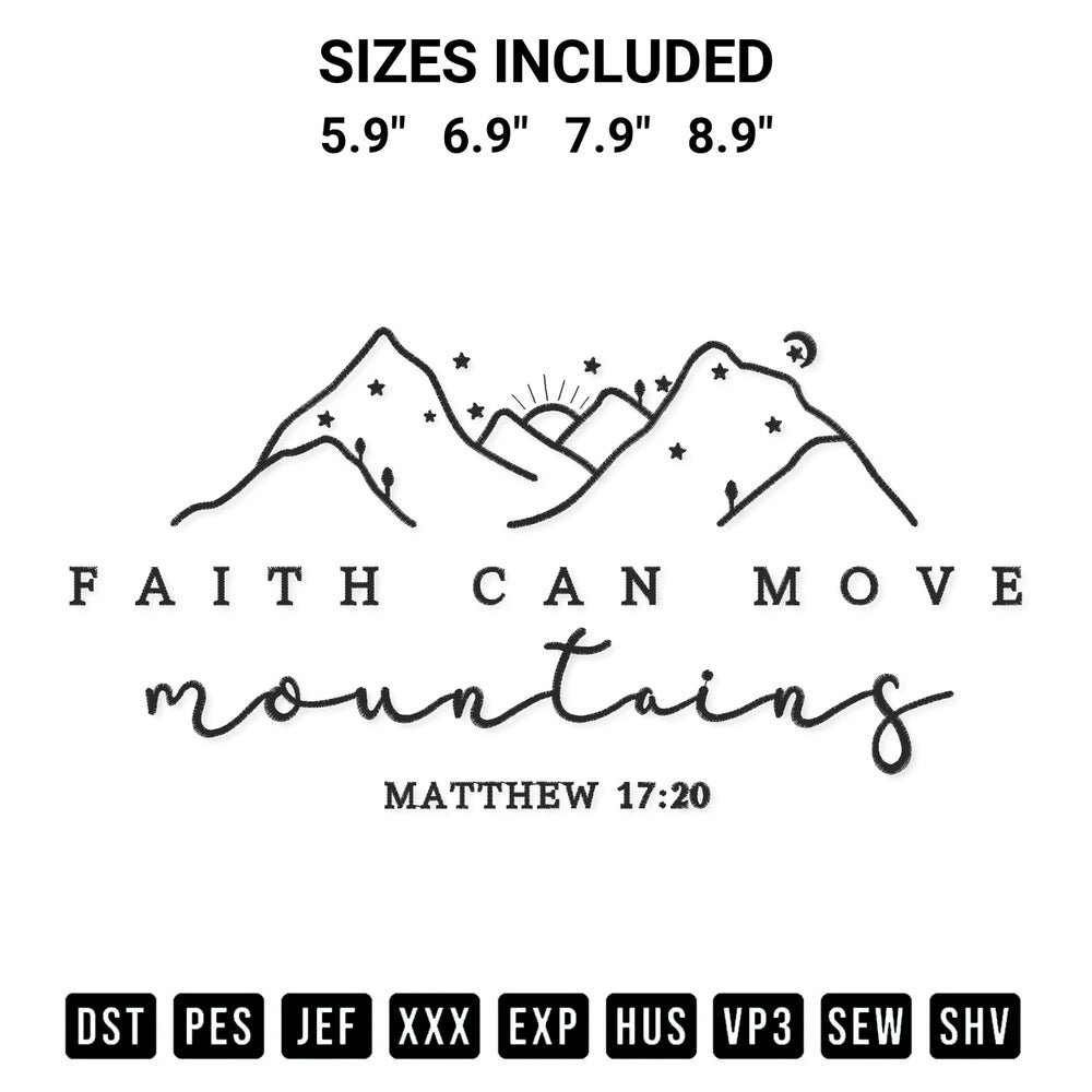 Transform your fabrics with the Faith Can Move Mountains Embroidery Design embroidery design. Instant access to premium digitized patterns at Designspacks.com. Available sizes: 5.9", 6.9", 7.9", 8.9".