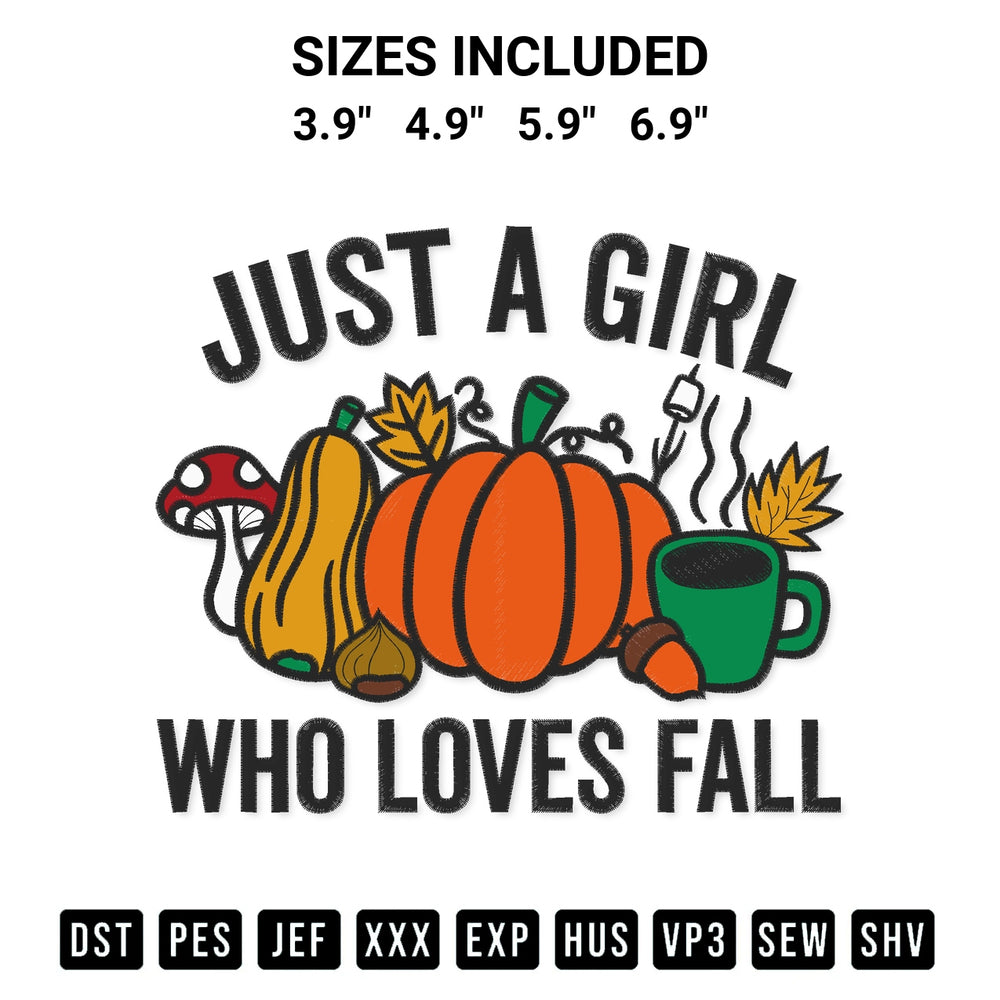 Get the Just A Girl Who Loves Fall Thanksgiving Embroidery Design embroidery design for your custom crafts! Premium digitized files available for instant download at Designspacks.com. Available sizes: 3.9", 4.9", 5.9", 6.9".