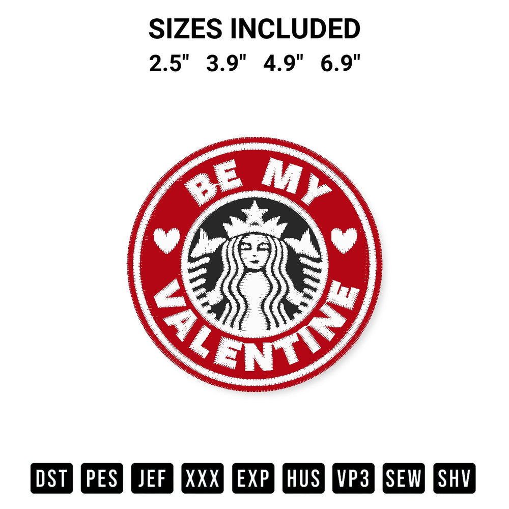 Discover the perfect addition to your crafting collection: Be My Valentine Starbucks Embroidery Design embroidery file. Instantly available at Designspacks.com. Available sizes: 2.5", 3.9", 4.9", 6.9".