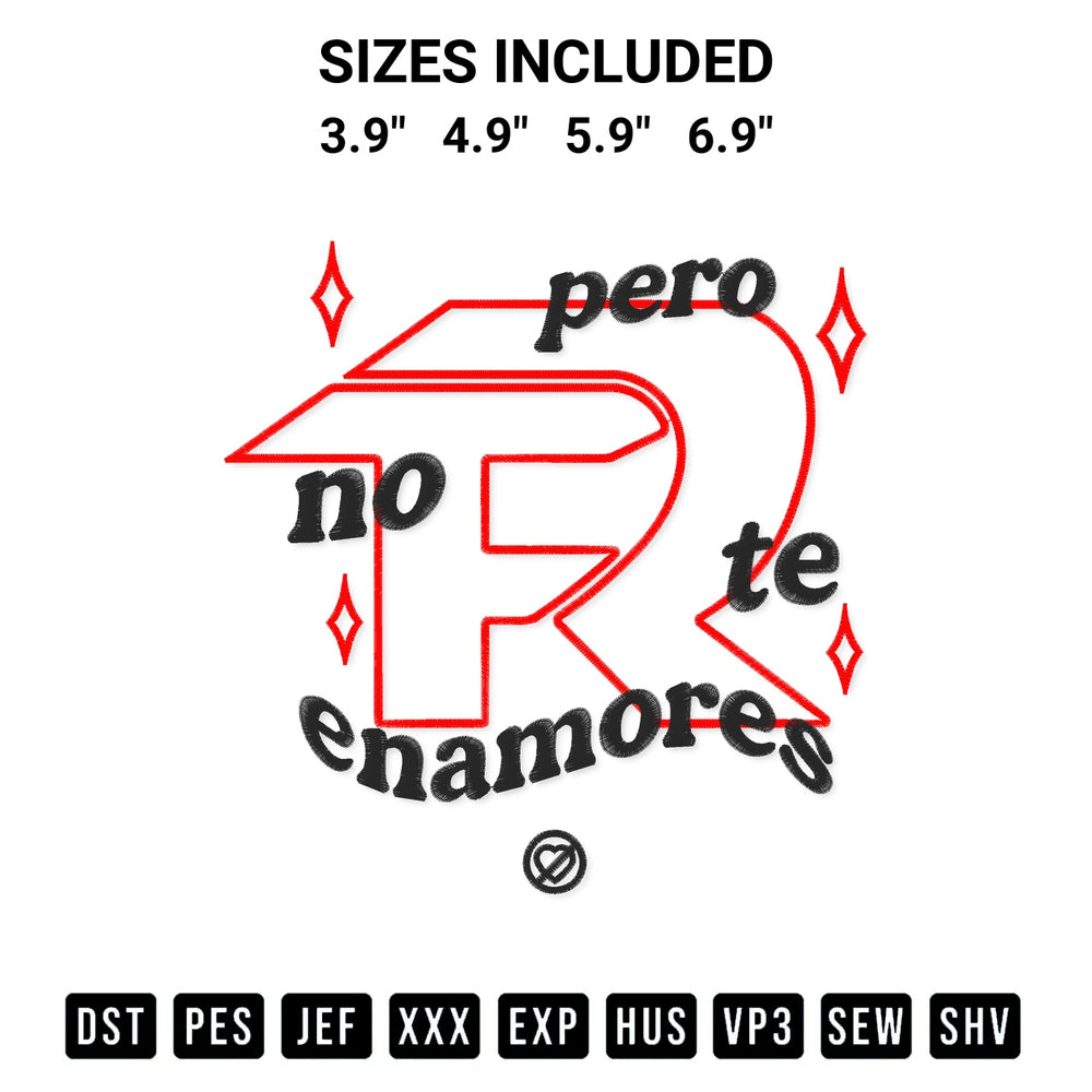 Add a unique touch to your apparel with the Pero No Te Enamores Embroidery Design embroidery file. Premium instant download available now on Designspacks.com. Available sizes: 3.9", 4.9", 5.9", 6.9".