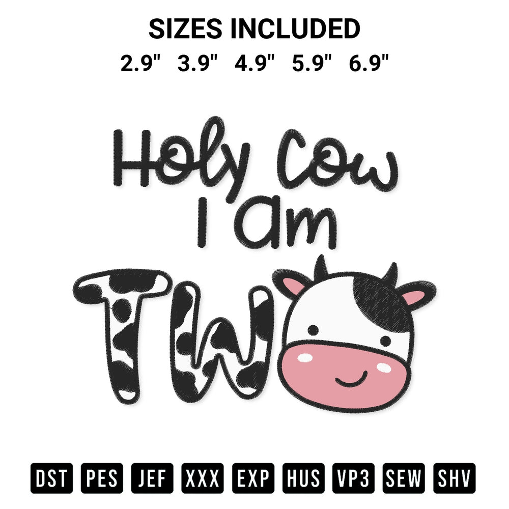 Transform your fabrics with the Holy Cow I Am Two Embroidery Design embroidery design. Instant access to premium digitized patterns at Designspacks.com. Available sizes: 2.9", 3.9", 4.9", 5.9", 6.9".