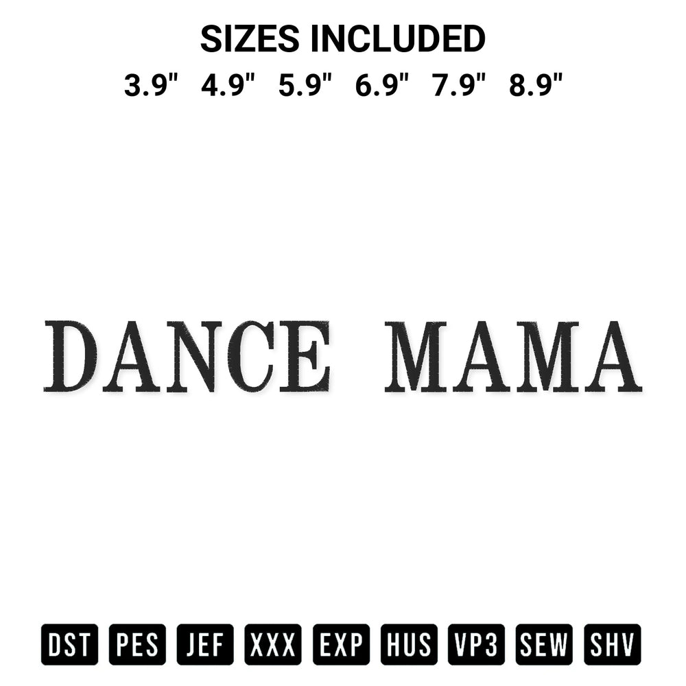 Download the Dance Mama Embroidery Design machine embroidery design exclusively at Designspacks.com. Premium digitized pattern for apparel and DIY crafts. Available sizes: 3.9", 4.9", 5.9", 6.9", 7.9", 8.9".
