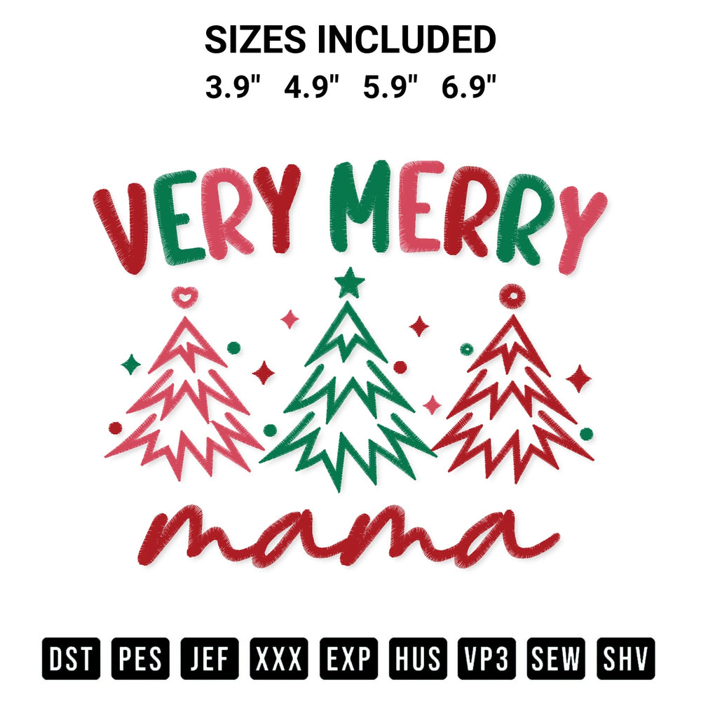 Transform your fabrics with the Very Merry Mama Christmas Embroidery Design embroidery design. Instant access to premium digitized patterns at Designspacks.com. Available sizes: 3.9", 4.9", 5.9", 6.9".