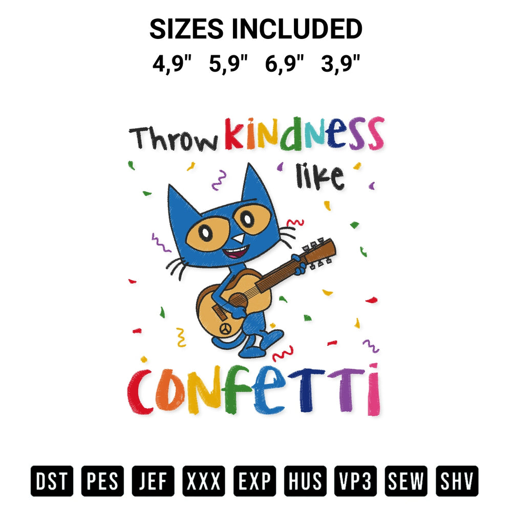 Shop the Throw Kindness Like Confetti Pete The Cat Teacher Back To School Logo Embroidery Design machine embroidery pattern at Designspacks.com. Beautifully digitized for flawless stitching on any fabric. Available sizes: 4,9", 5,9", 6,9", 3,9".