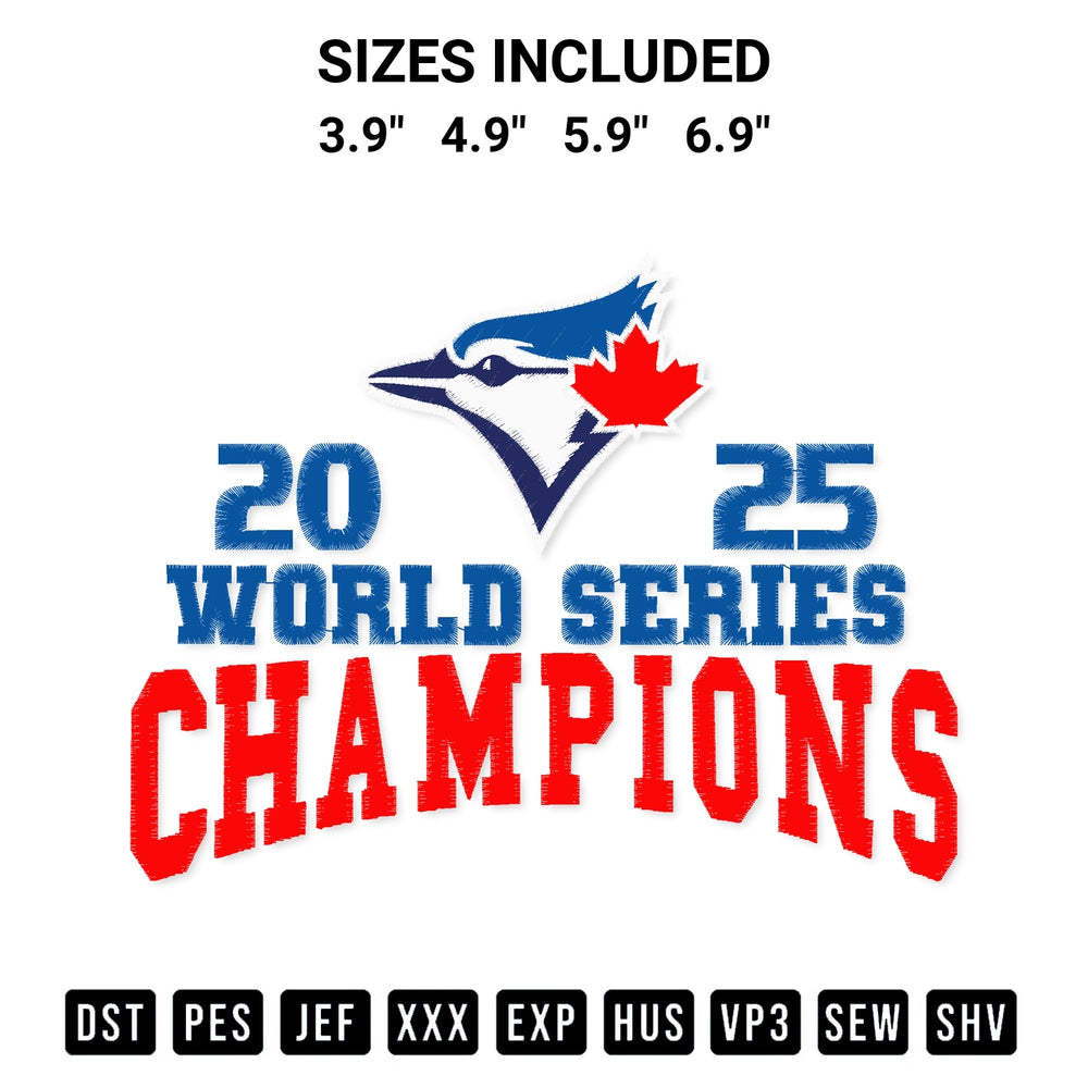 Elevate your next project with our 2025 World Series Champions Blue Jays Embroidery Design embroidery file. Shop high-quality digital patterns instantly at Designspacks.com. Available sizes: 3.9", 4.9", 5.9", 6.9".