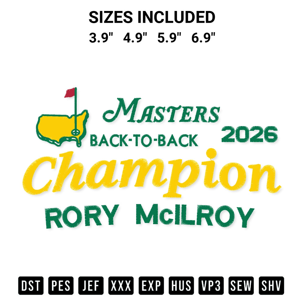 Elevate your next project with our 2026 Masters Champions Rory Mcilroy Back To Back Embroidery Design embroidery file. Shop high-quality digital patterns instantly at Designspacks.com. Available sizes: 3.9", 4.9", 5.9", 6.9".