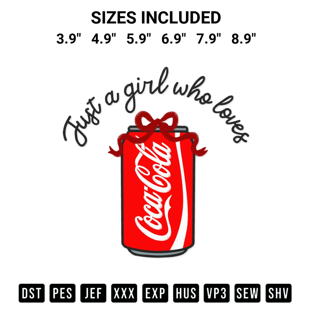 Create amazing crafts with the Just A Girl Who Loves Coca Cola Embroidery Design embroidery file. High-quality digital download from Designspacks.com, perfect for beginners and pros. Available sizes: 3.9", 4.9", 5.9", 6.9", 7.9", 8.9".