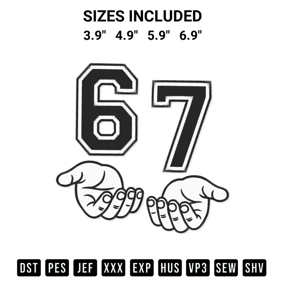 Create amazing crafts with the 6 7 Meme Funny Hands Embroidery Design embroidery file. High-quality digital download from Designspacks.com, perfect for beginners and pros. Available sizes: 3.9", 4.9", 5.9", 6.9".