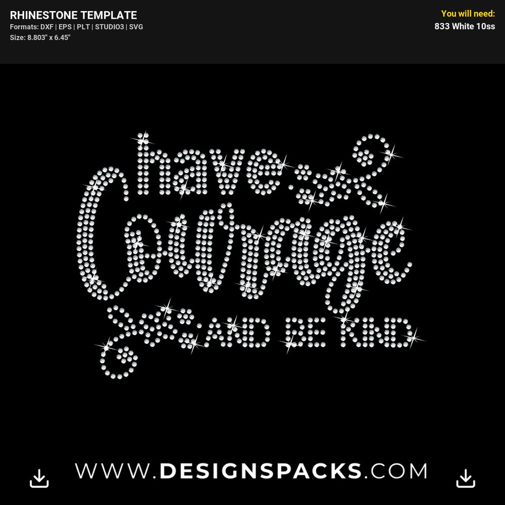 Have Courage And Be Kind Rhinestone Digital Template