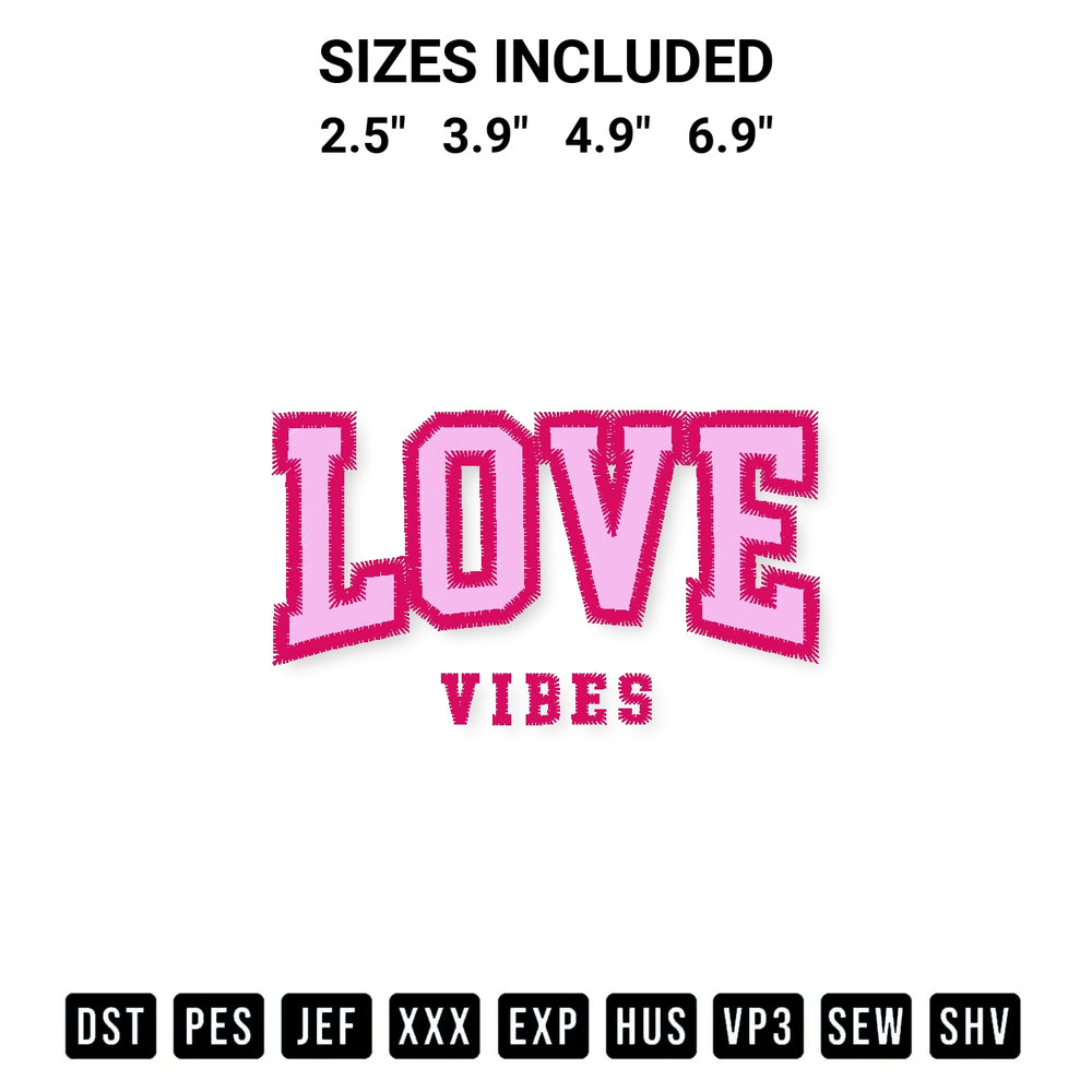 Get the Love Vibes Embroidery Design embroidery design for your custom crafts! Premium digitized files available for instant download at Designspacks.com. Available sizes: 2.5", 3.9", 4.9", 6.9".