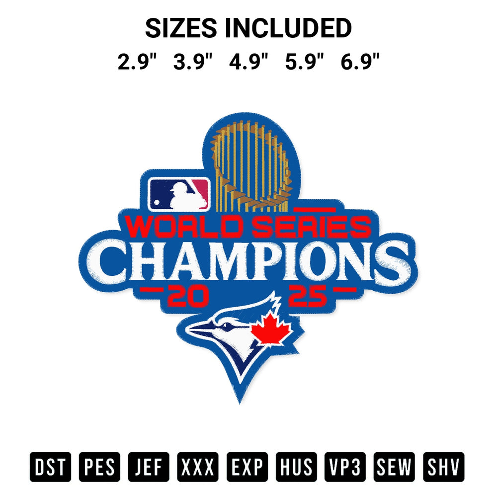 Elevate your next project with our 2025 Mlb World Series Champions Toronto Blue Jays Embroidery Design embroidery file. Shop high-quality digital patterns instantly at Designspacks.com. Available sizes: 2.9", 3.9", 4.9", 5.9", 6.9".