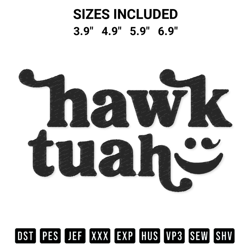 Looking for the perfect pattern? Download the Hawk Tuah Embroidery Design embroidery design today at Designspacks.com. Crisp, clean stitching guaranteed. Available sizes: 3.9", 4.9", 5.9", 6.9".