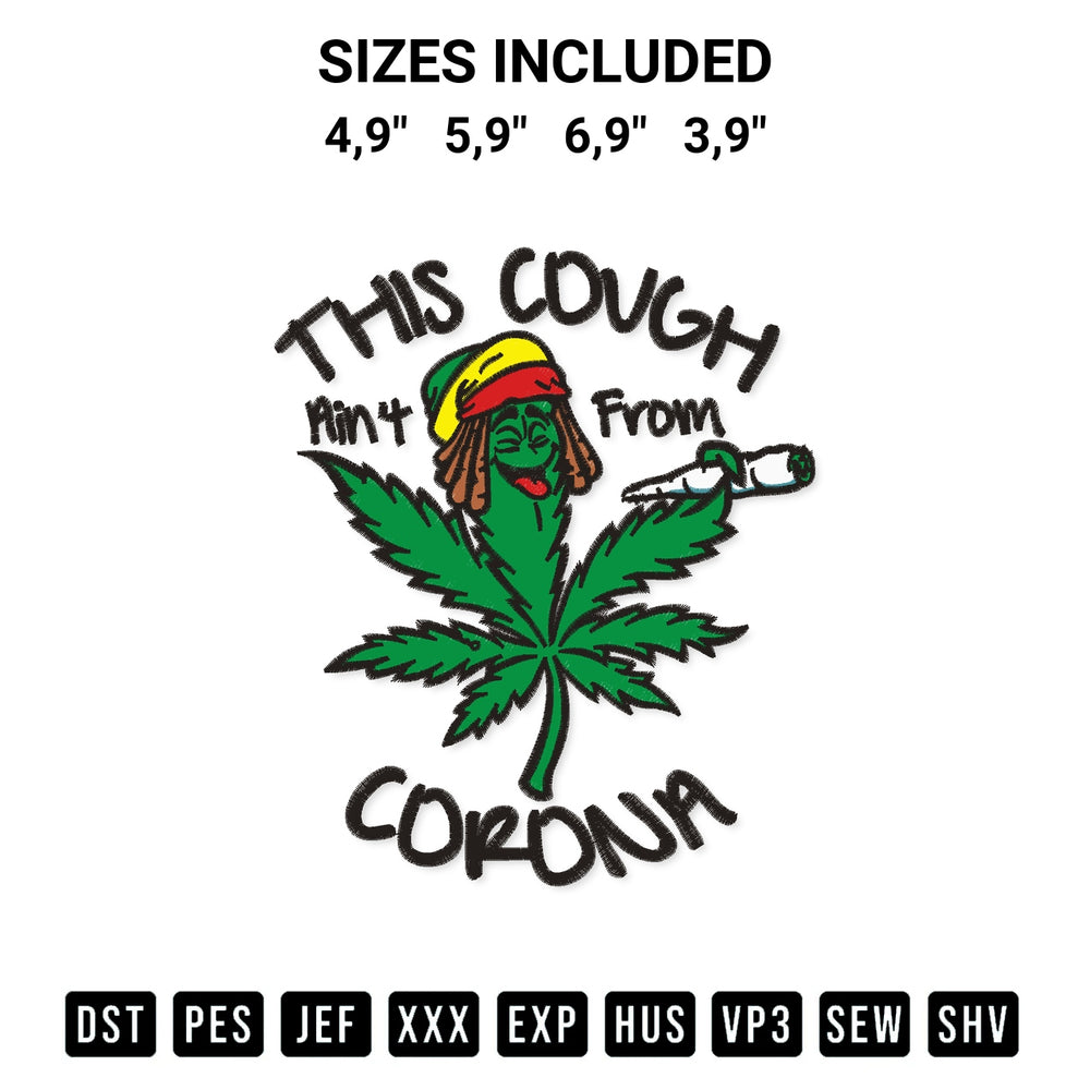 Transform your fabrics with the This Cough Aint From Corona Logo Embroidery Design embroidery design. Instant access to premium digitized patterns at Designspacks.com. Available sizes: 4,9", 5,9", 6,9", 3,9".