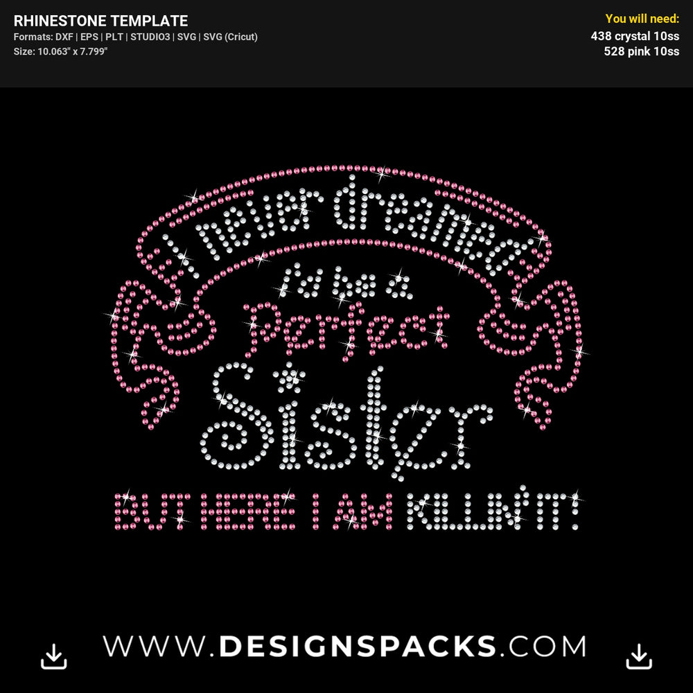 Dreamed Perfect Sister Rhinestone Digital Template