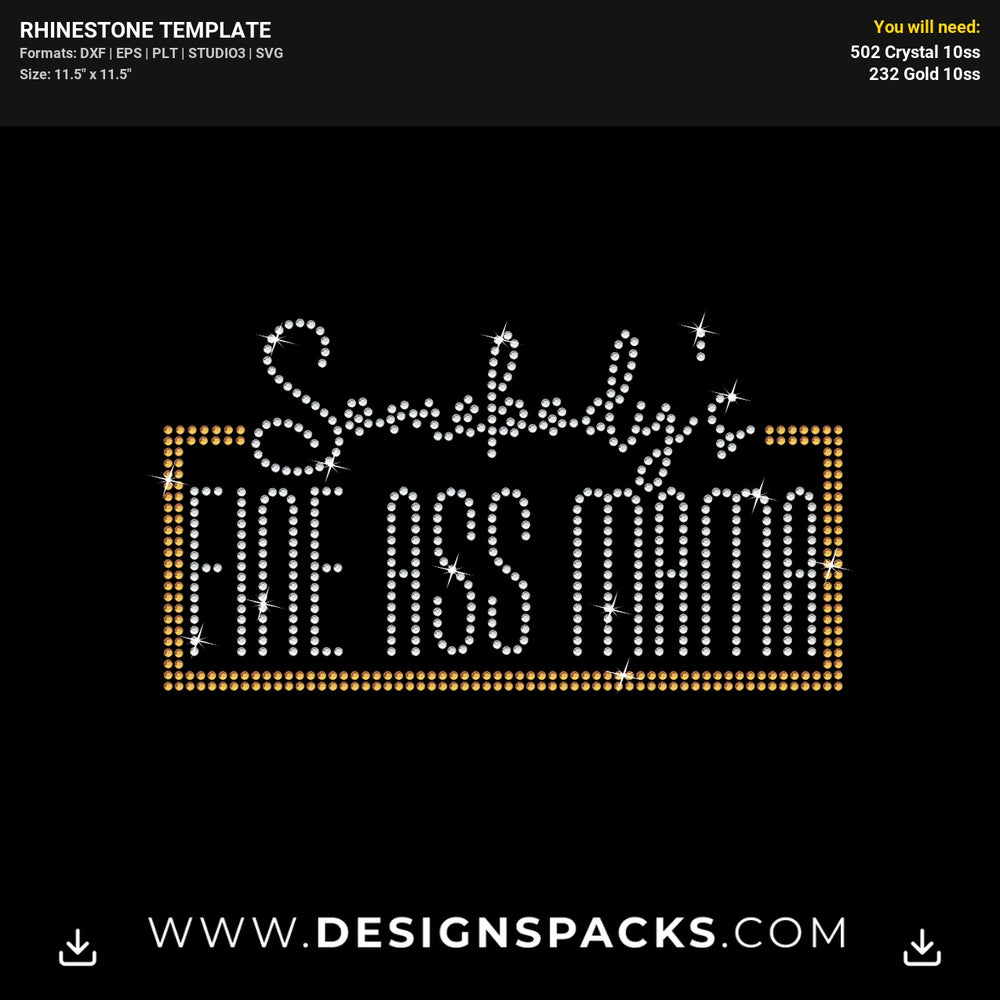 Somebodys Fine Ass Mama Rhinestone Digital Template