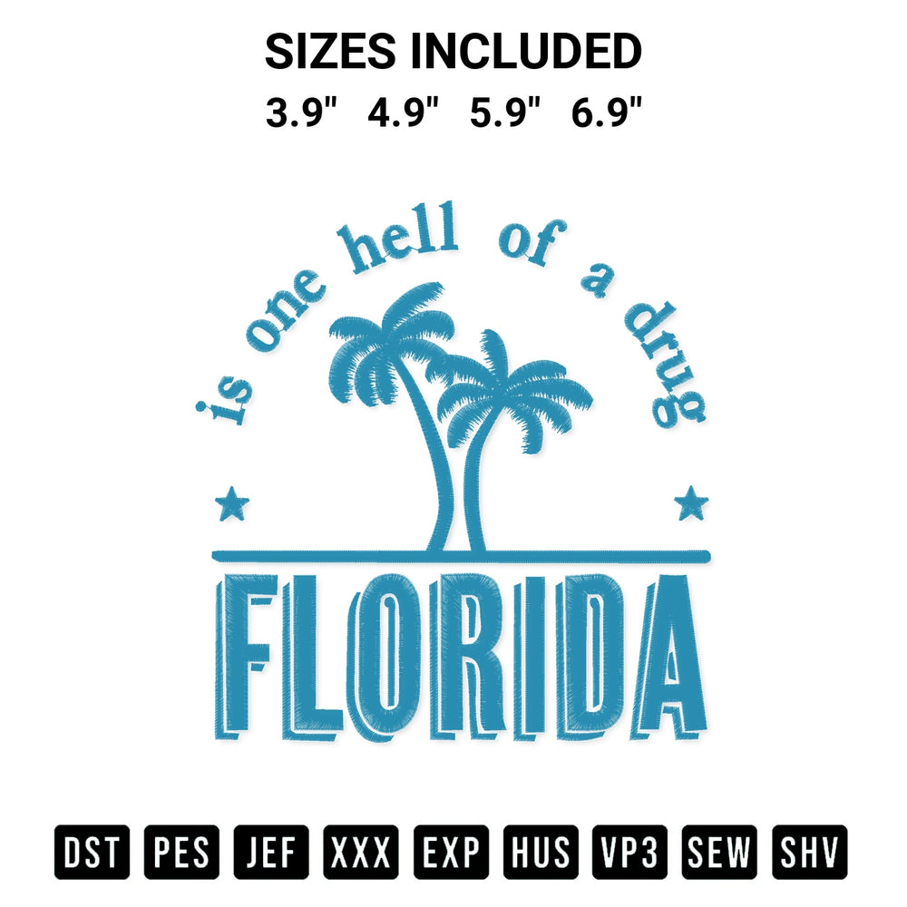 Stitch like a pro with the Florida Is One Hell Of A Drug Embroidery Design embroidery pattern from Designspacks.com. High-quality digital machine embroidery file. Available sizes: 3.9", 4.9", 5.9", 6.9".