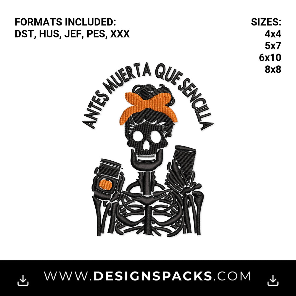 Antes Muerta Que Sencilla Skeleton Woman Embroidery Design - Instant digital download pattern at Designspacks.com