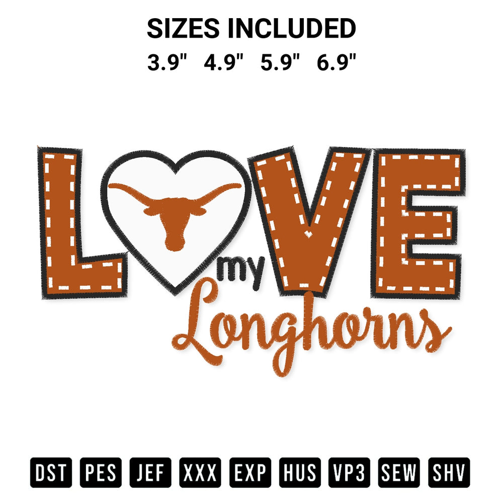 Get the Love My Texas Longhorns Embroidery Design embroidery design for your custom crafts! Premium digitized files available for instant download at Designspacks.com. Available sizes: 3.9", 4.9", 5.9", 6.9".