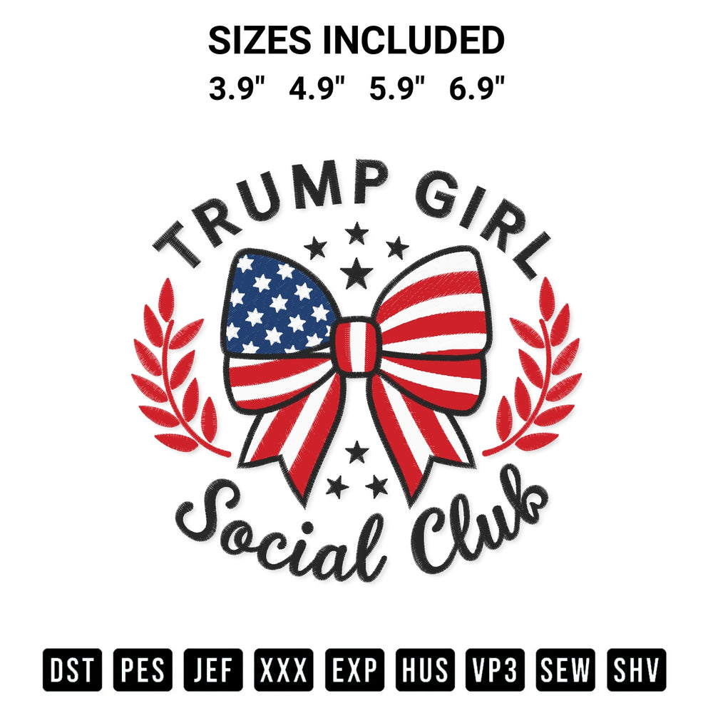 Add a unique touch to your apparel with the Trump Girl Social Club Embroidery Design embroidery file. Premium instant download available now on Designspacks.com. Available sizes: 3.9", 4.9", 5.9", 6.9".