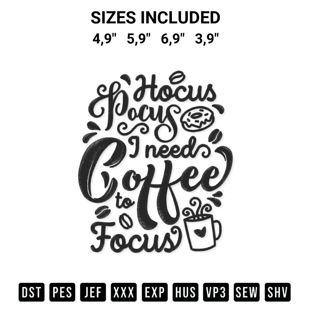 Create amazing crafts with the Hocus Pocus I Need Coffee To Focus Funny Halloween Coffee Lovers Logo Embroidery Design embroidery file. High-quality digital download from Designspacks.com, perfect for beginners and pros. Available sizes: 4,9", 5,9", 6,9", 3,9".