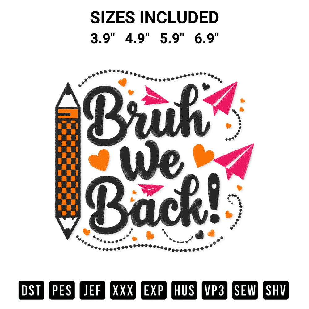 Add a unique touch to your apparel with the Bruh We Back Embroidery Design embroidery file. Premium instant download available now on Designspacks.com. Available sizes: 3.9", 4.9", 5.9", 6.9".
