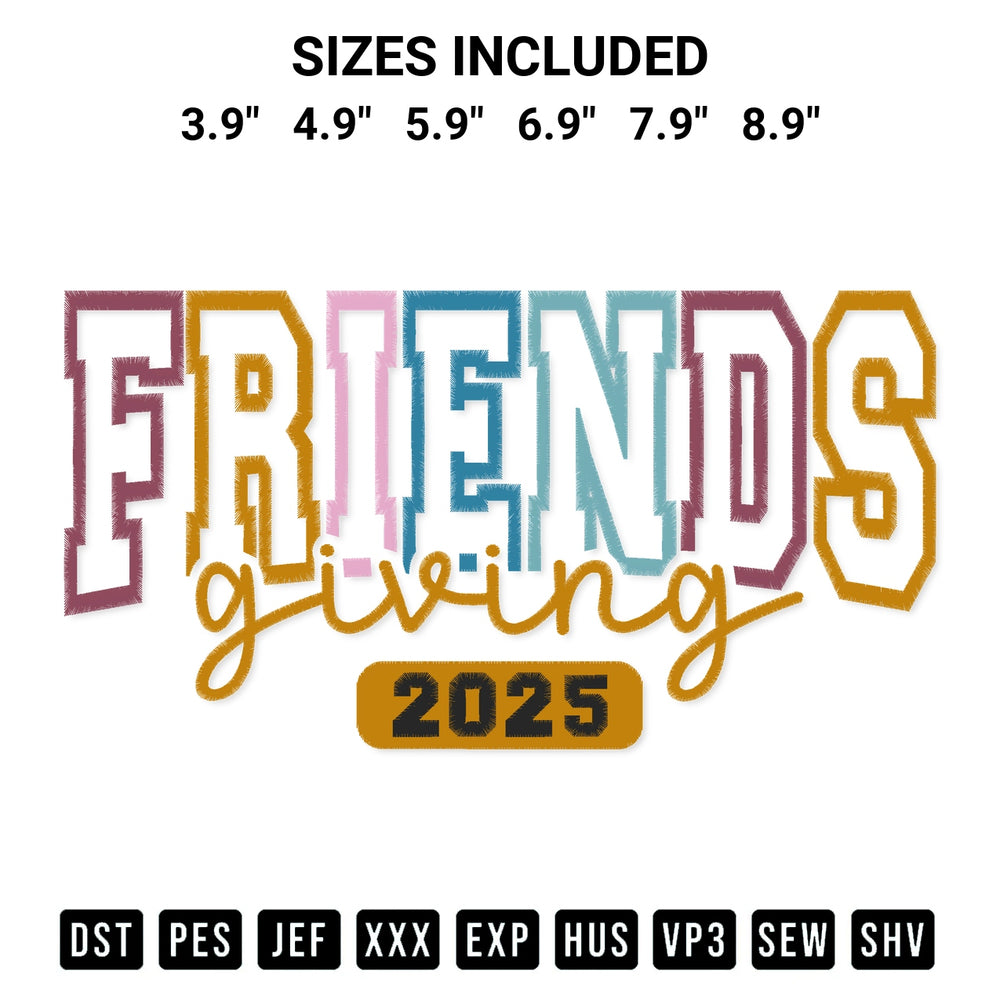 Add a unique touch to your apparel with the Friendsgiving Embroidery Design embroidery file. Premium instant download available now on Designspacks.com. Available sizes: 3.9", 4.9", 5.9", 6.9", 7.9", 8.9".