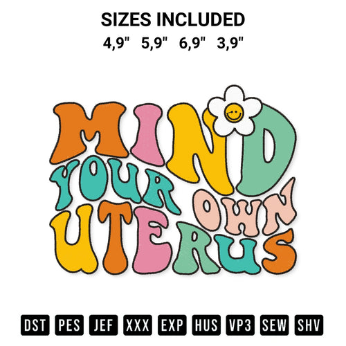 Transform your fabrics with the Mind Your Own Uterus Logo Embroidery Design embroidery design. Instant access to premium digitized patterns at Designspacks.com. Available sizes: 4,9