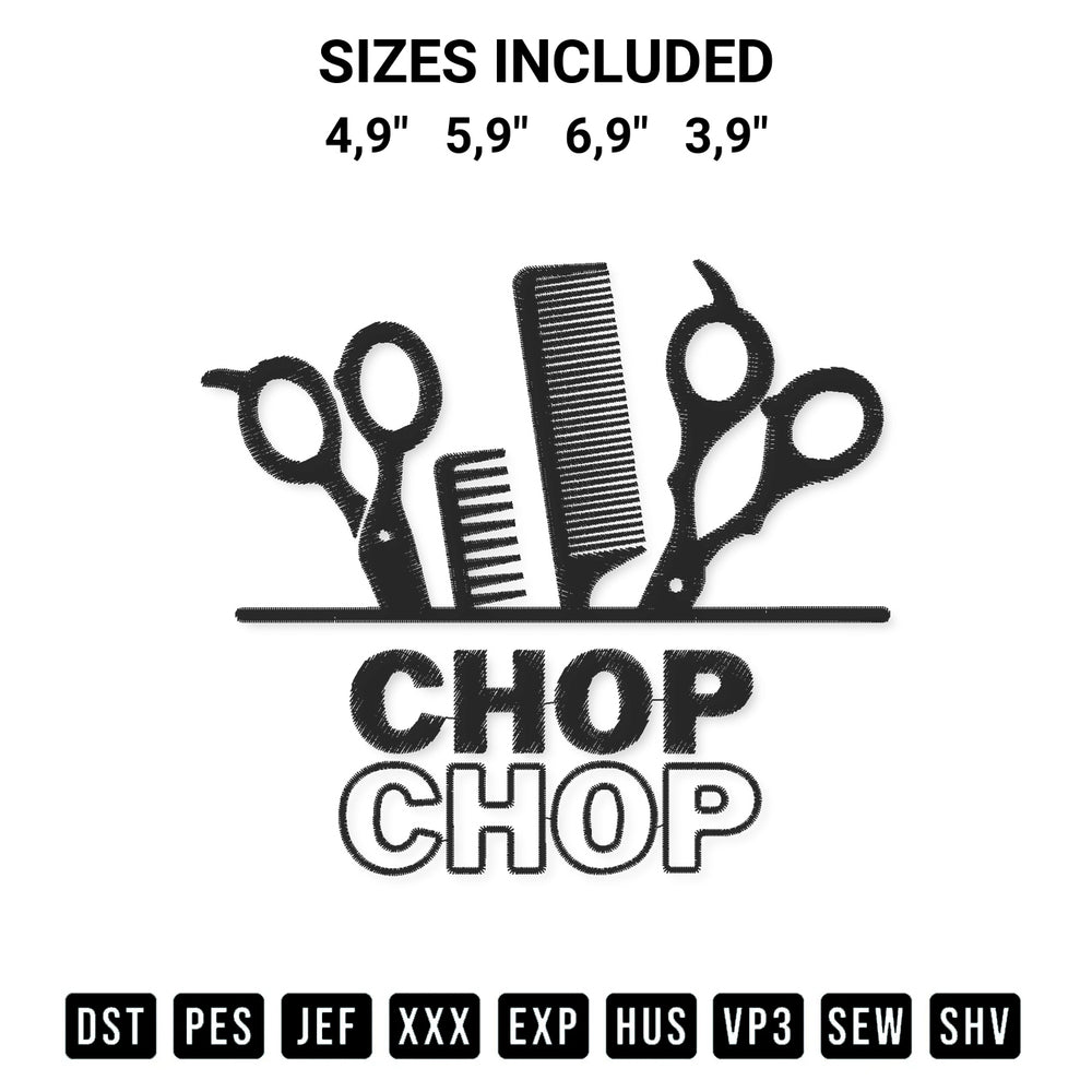 Create amazing crafts with the Chop Chop For Barber Funny Hair Stylist Cosmetology Meme Logo Embroidery Design embroidery file. High-quality digital download from Designspacks.com, perfect for beginners and pros. Available sizes: 4,9", 5,9", 6,9", 3,9".