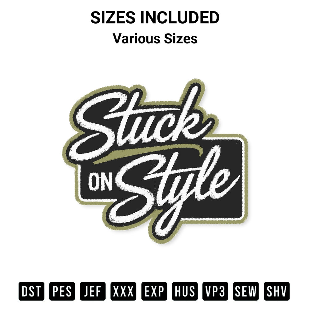 Discover the perfect addition to your crafting collection: Stuck On Style Embroidery Design embroidery file. Instantly available at Designspacks.com. Available sizes: Various Sizes.