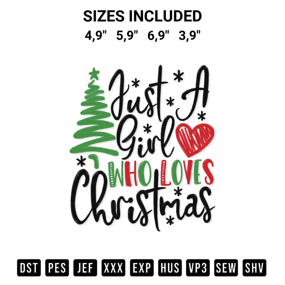 Create amazing crafts with the Just A Girl Who Loves Christmas Logo Embroidery Design embroidery file. High-quality digital download from Designspacks.com, perfect for beginners and pros. Available sizes: 4,9", 5,9", 6,9", 3,9".