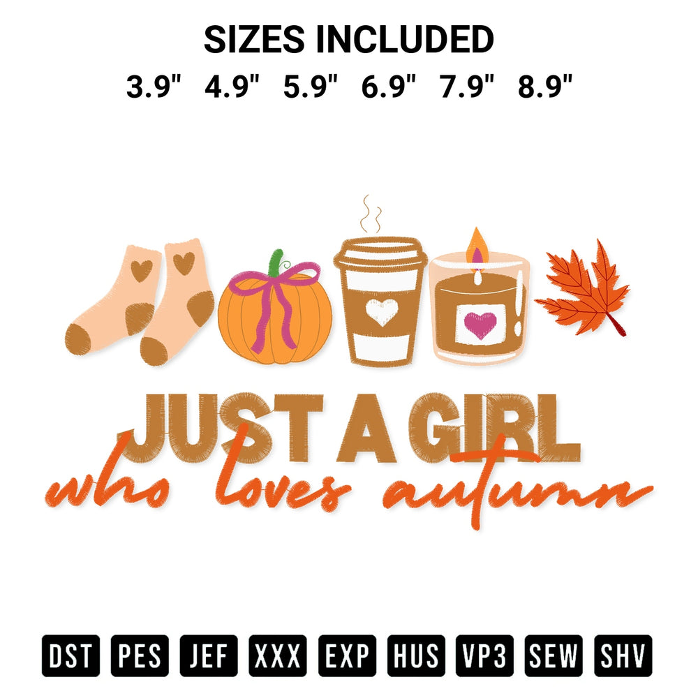Download the Just A Girl Who Loves Autumn Embroidery Design machine embroidery design exclusively at Designspacks.com. Premium digitized pattern for apparel and DIY crafts. Available sizes: 3.9", 4.9", 5.9", 6.9", 7.9", 8.9".
