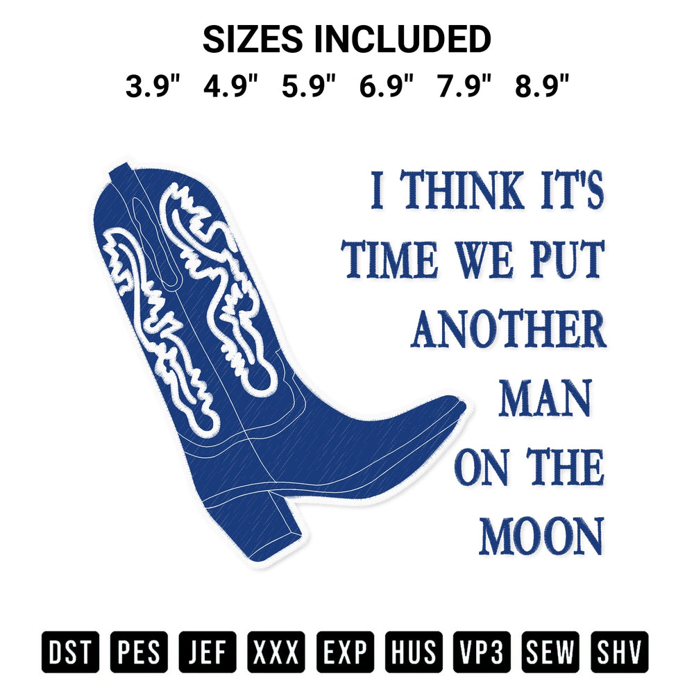 Create amazing crafts with the I Think Its Time We Put Another Man On The Moon Embroidery Design embroidery file. High-quality digital download from Designspacks.com, perfect for beginners and pros. Available sizes: 3.9", 4.9", 5.9", 6.9", 7.9", 8.9".