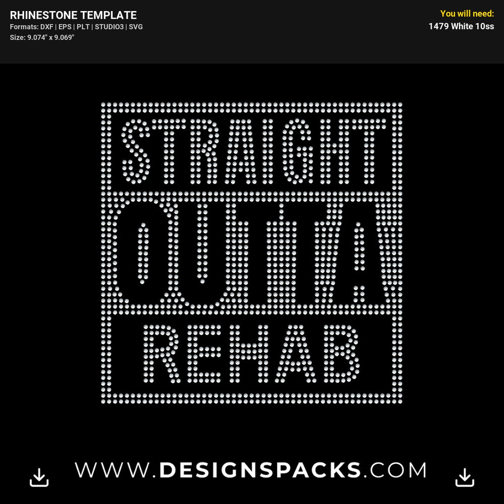 Straight Outta Rehab Rhinestone Digital Template