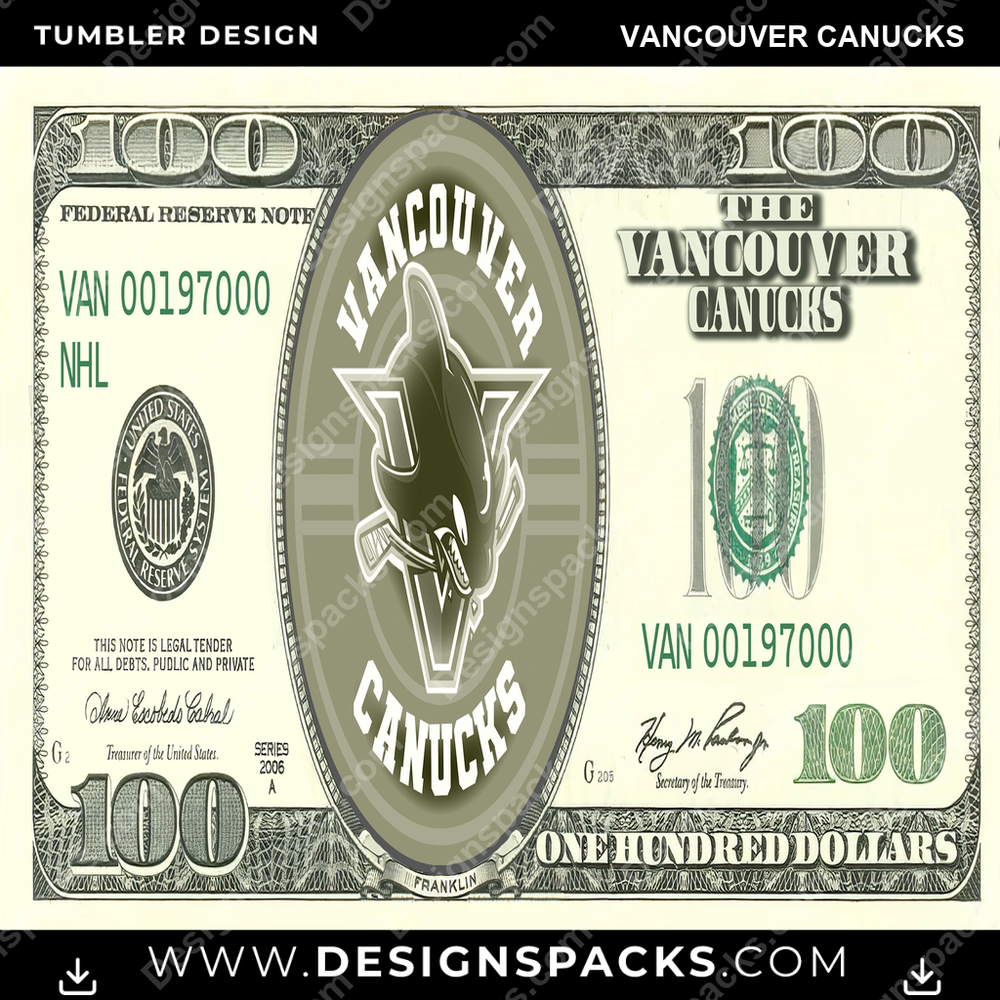 Ice Hockey 100 Dollar Bill Vancouver Canucks NHL Hockey Tumbler Digital Wrap Design Download