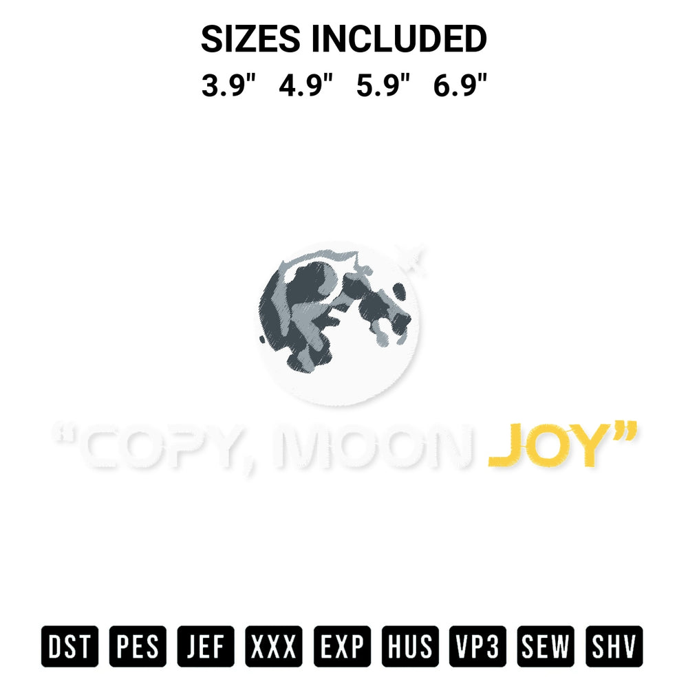 Looking for the perfect pattern? Download the Copy Moon Joy Embroidery Design embroidery design today at Designspacks.com. Crisp, clean stitching guaranteed. Available sizes: 3.9", 4.9", 5.9", 6.9".