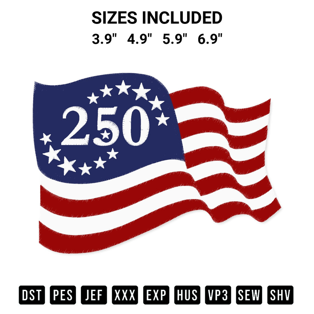 Discover the perfect addition to your crafting collection: 250Th Anniversary American Flag Embroidery Design embroidery file. Instantly available at Designspacks.com. Available sizes: 3.9", 4.9", 5.9", 6.9".