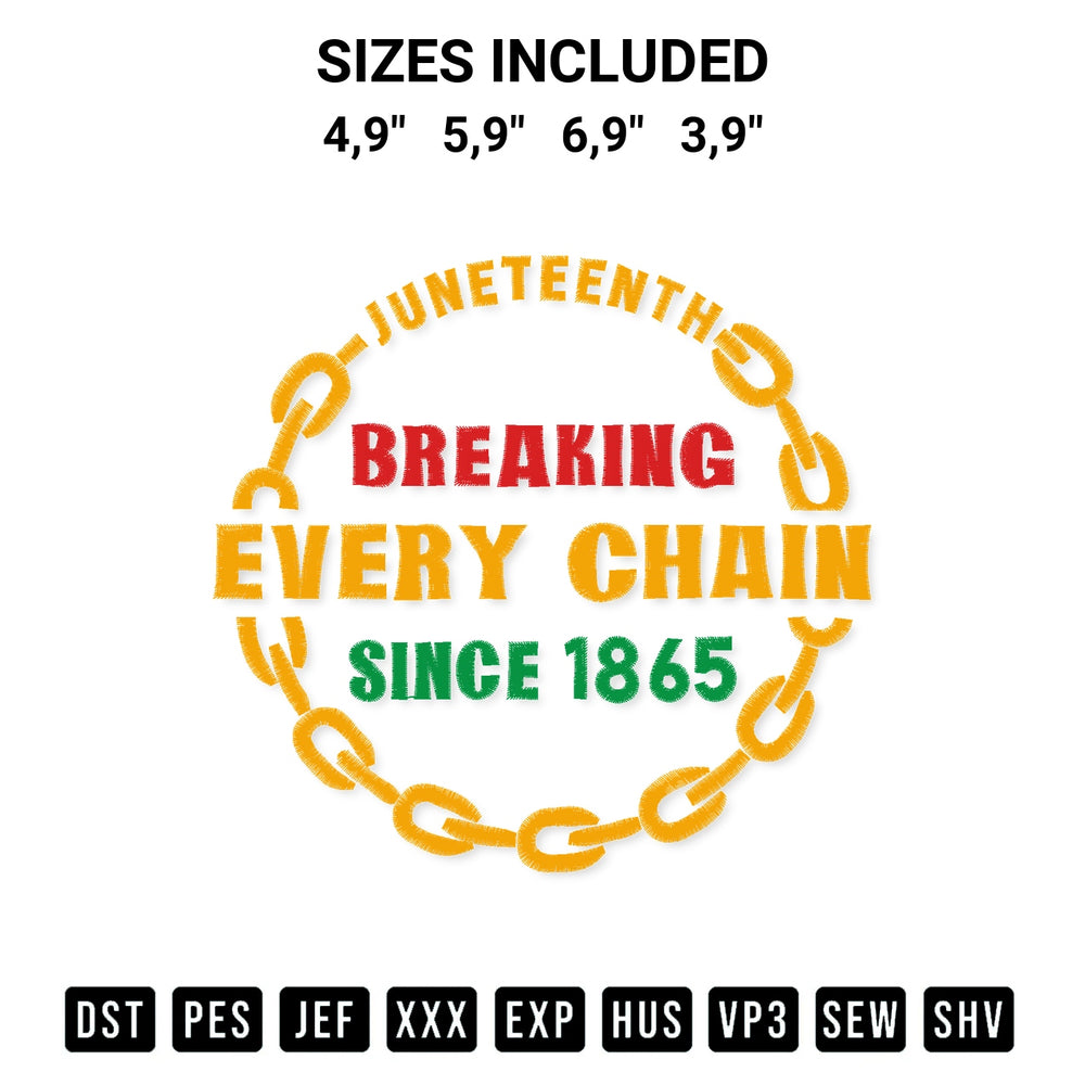 Looking for the perfect pattern? Download the Juneteenth Breaking Every Chain Since 1865 Logo Embroidery Design embroidery design today at Designspacks.com. Crisp, clean stitching guaranteed. Available sizes: 4,9", 5,9", 6,9", 3,9".