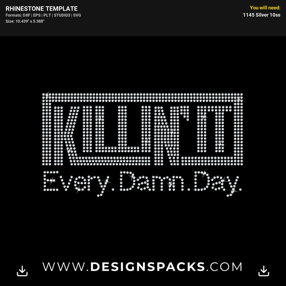Killin It Every Damn Day Rhinestone Digital Template