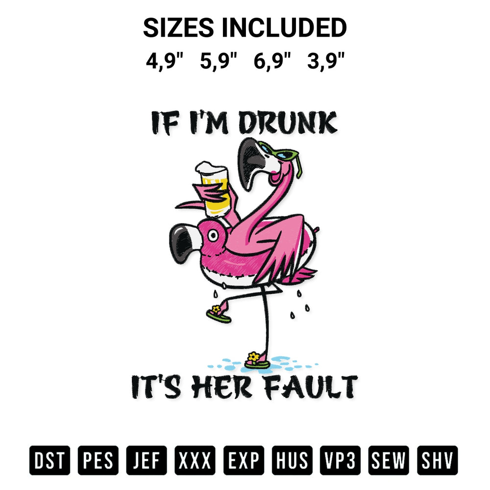 Transform your fabrics with the If Im Drunk Its Her Fault Flamingo Logo Embroidery Design embroidery design. Instant access to premium digitized patterns at Designspacks.com. Available sizes: 4,9", 5,9", 6,9", 3,9".
