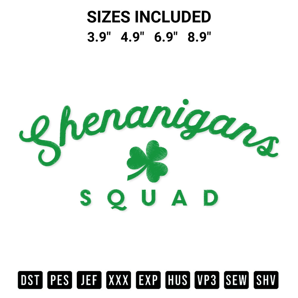 Discover the perfect addition to your crafting collection: Shenanigans Squad Embroidery Design embroidery file. Instantly available at Designspacks.com. Available sizes: 3.9", 4.9", 6.9", 8.9".