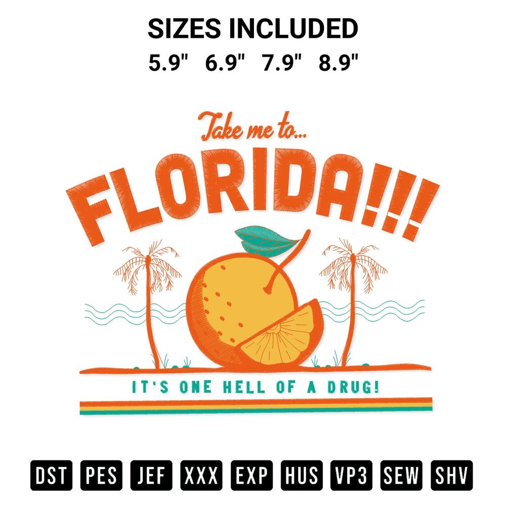 Looking for the perfect pattern? Download the Take Me To Florida Embroidery Design embroidery design today at Designspacks.com. Crisp, clean stitching guaranteed. Available sizes: 5.9", 6.9", 7.9", 8.9".