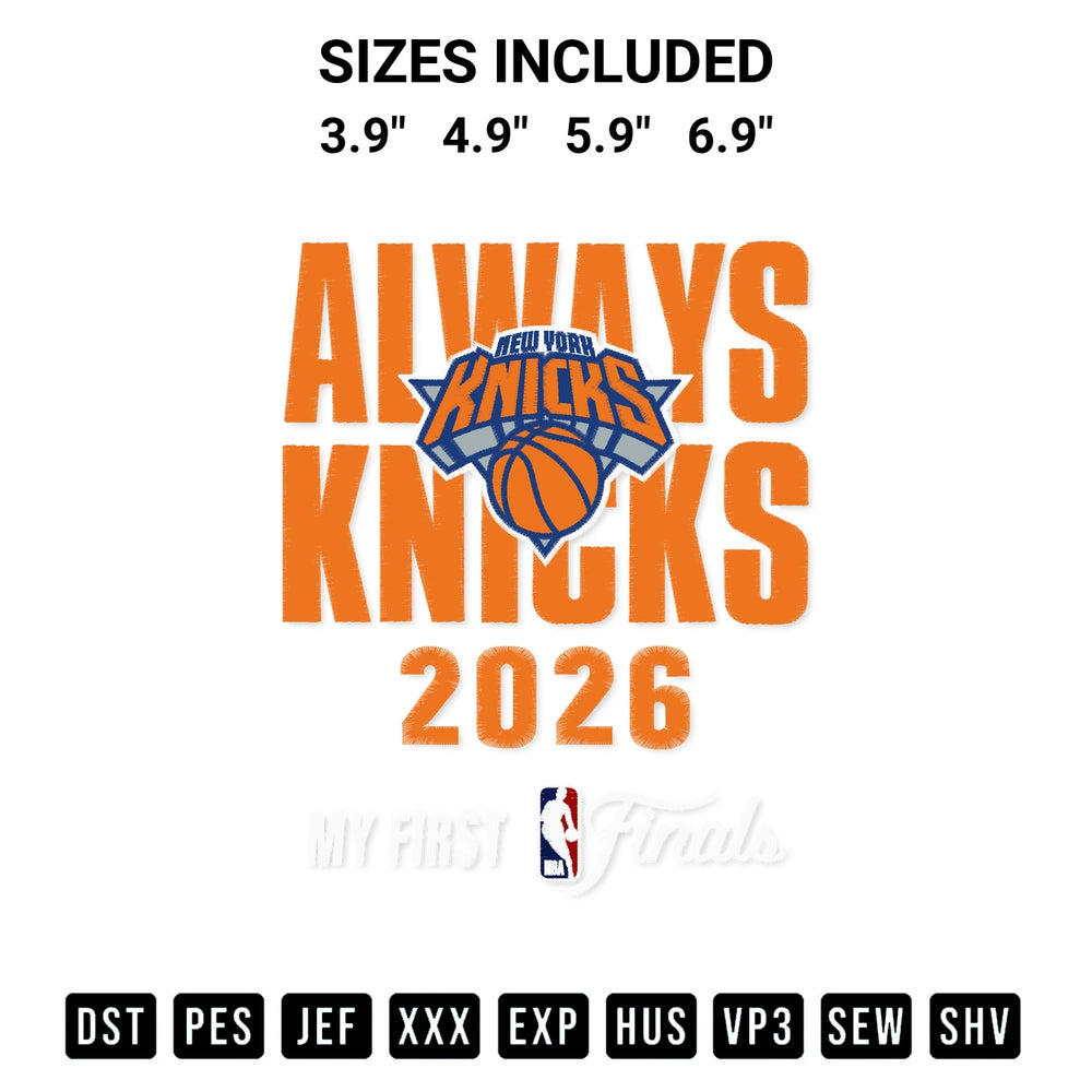 Download the Always Knicks 2026 My First Finals Embroidery Design machine embroidery design exclusively at Designspacks.com. Premium digitized pattern for apparel and DIY crafts. Available sizes: 3.9", 4.9", 5.9", 6.9".