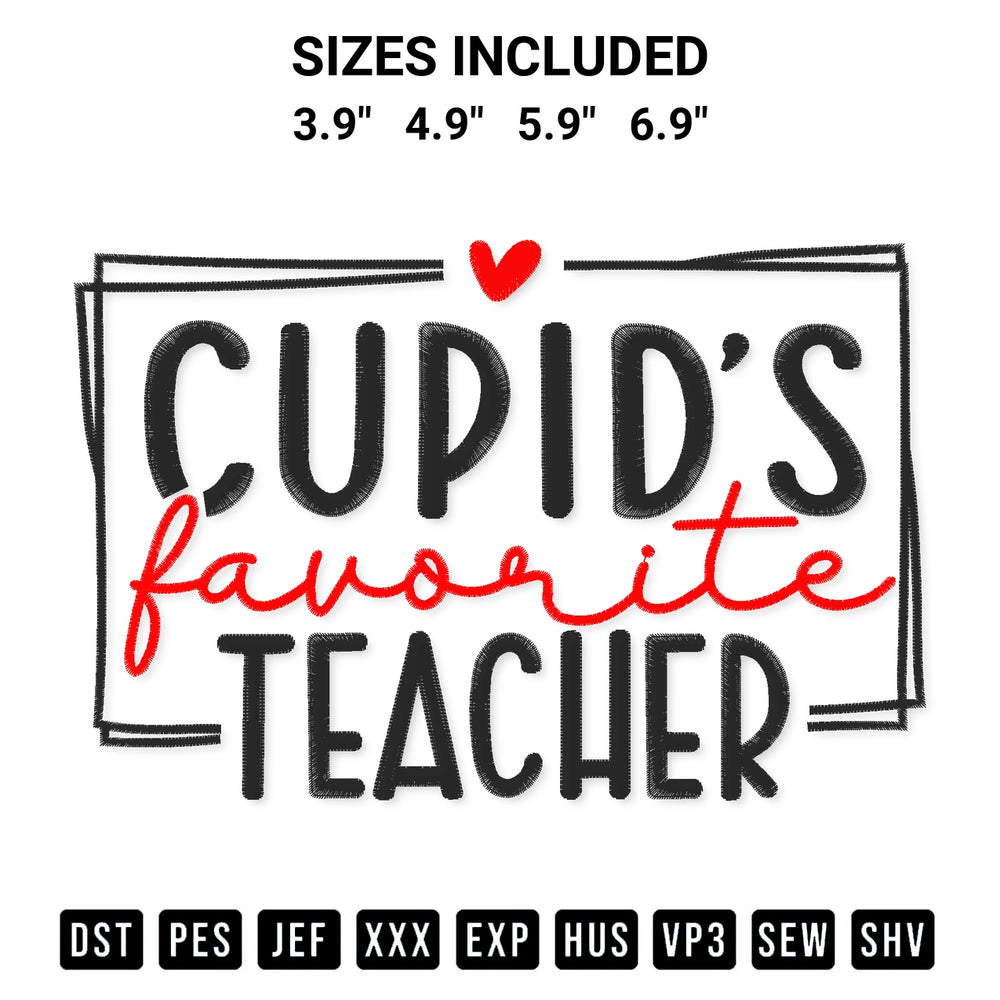 Create amazing crafts with the Cupids Favorite Teacher Embroidery Design embroidery file. High-quality digital download from Designspacks.com, perfect for beginners and pros. Available sizes: 3.9", 4.9", 5.9", 6.9".