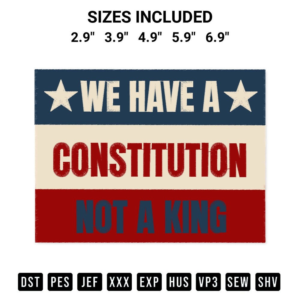 Elevate your next project with our We Have A Constitution Not A King Embroidery Design embroidery file. Shop high-quality digital patterns instantly at Designspacks.com. Available sizes: 2.9", 3.9", 4.9", 5.9", 6.9".