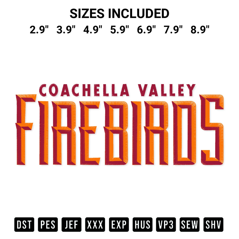 Get the Coachella Valley Firebirds Hockey Embroidery Design embroidery design for your custom crafts! Premium digitized files available for instant download at Designspacks.com. Available sizes: 2.9", 3.9", 4.9", 5.9", 6.9", 7.9", 8.9".
