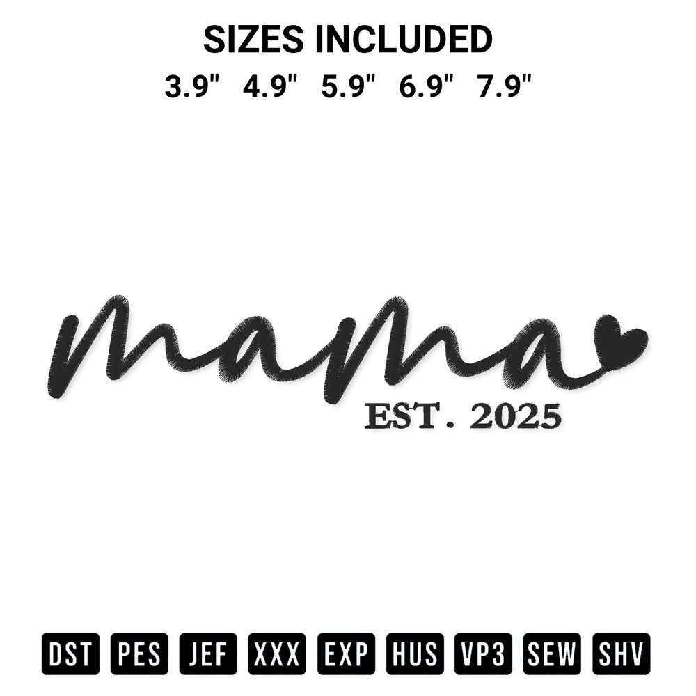 Transform your fabrics with the Mama Est 2025 With Heart Embroidery Design embroidery design. Instant access to premium digitized patterns at Designspacks.com. Available sizes: 3.9", 4.9", 5.9", 6.9", 7.9".