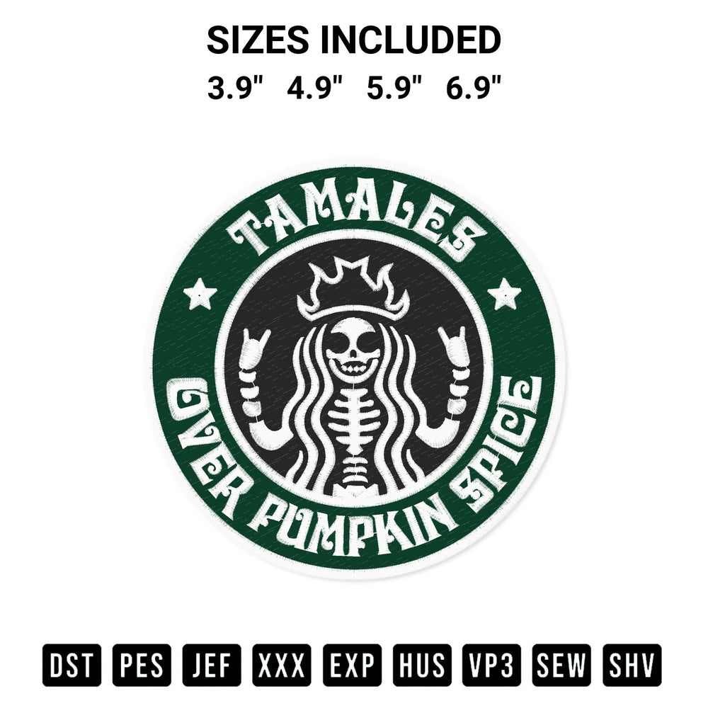Add a unique touch to your apparel with the Tamales Over Pumpkin Spice Starbucks Logo Embroidery Design embroidery file. Premium instant download available now on Designspacks.com. Available sizes: 3.9", 4.9", 5.9", 6.9".