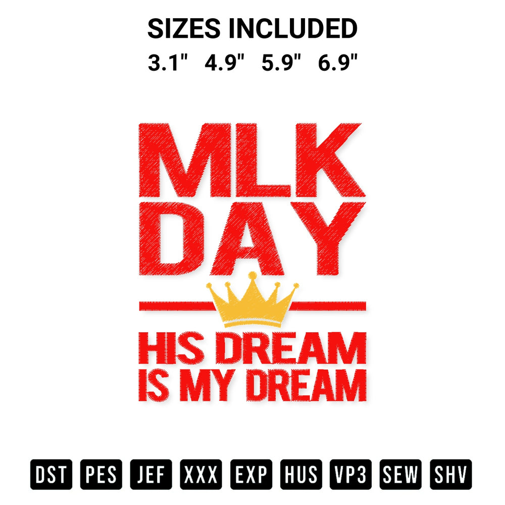 Shop the Mlk Day His Dream Is My Dream Martin Luther King Day Embroidery Design machine embroidery pattern at Designspacks.com. Beautifully digitized for flawless stitching on any fabric. Available sizes: 3.1", 4.9", 5.9", 6.9".