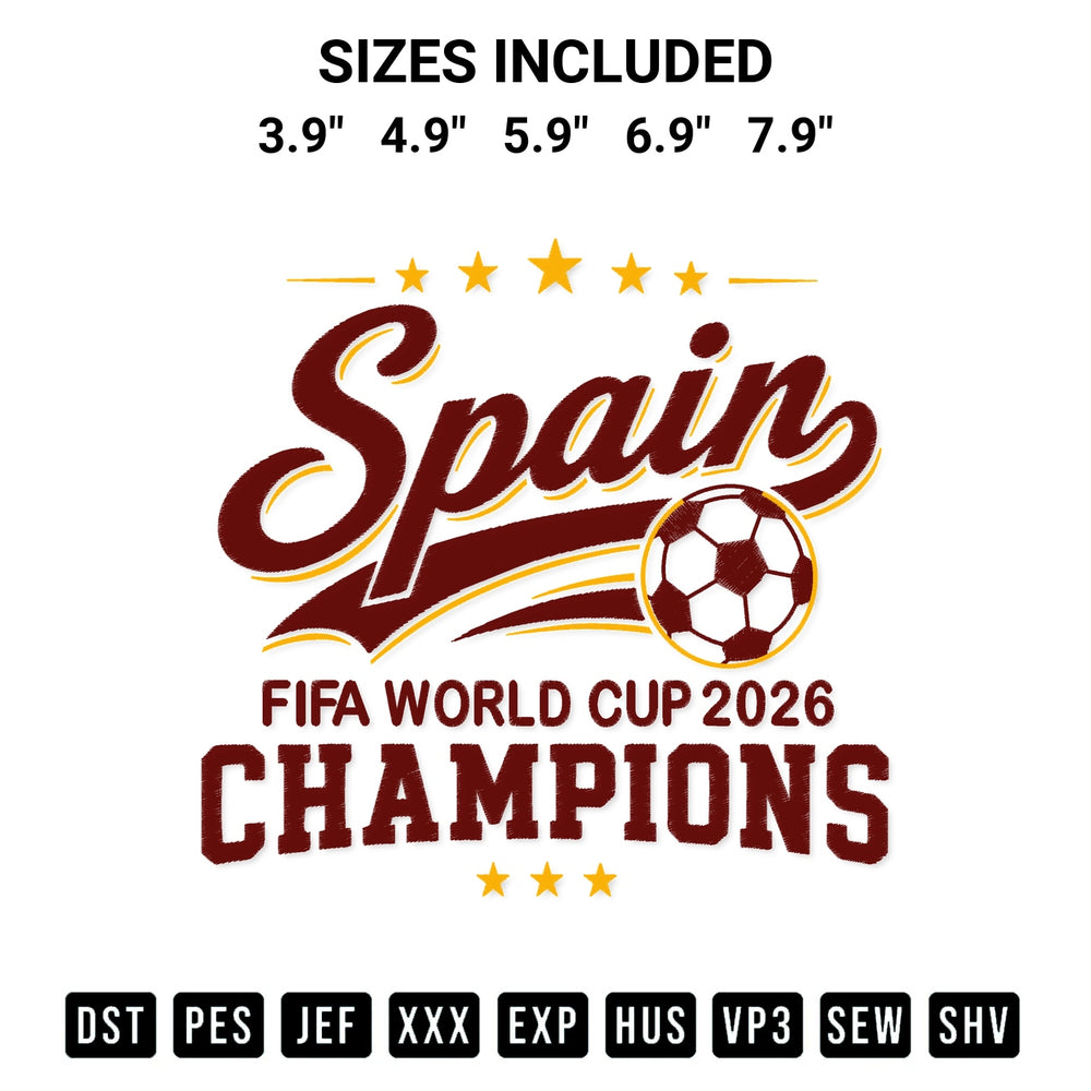 Discover the perfect addition to your crafting collection: Spain Fifa World Cup 2026 Champions Embroidery Design embroidery file. Instantly available at Designspacks.com. Available sizes: 3.9", 4.9", 5.9", 6.9", 7.9".